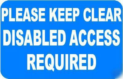 Keep clear disabled access sign/notice