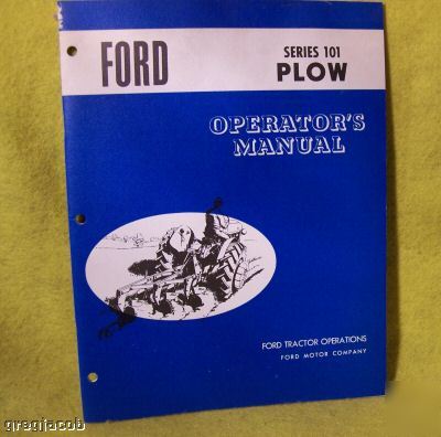 Ford farm tractor series 101 plow owner operator manual