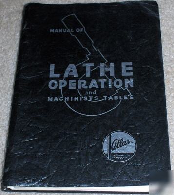 Vintage 1937 atlas lathe operation & machinists tables