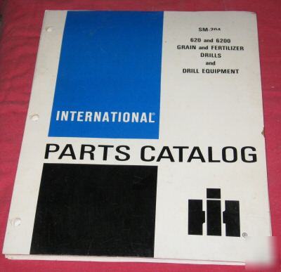 Ihc 620 & 6200 grain drills & equipment parts catalog