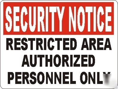 Security notice restricted area sign authorized only