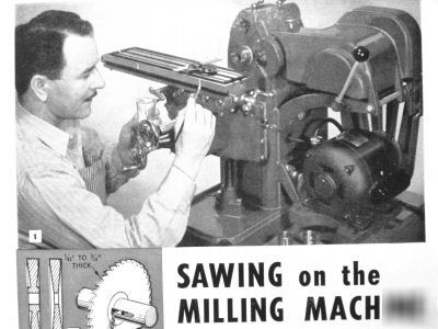 You can saw on your milling machine: instructions 