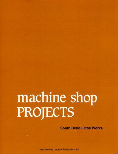South bend lathe's machine shop projects