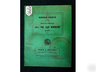 Pratt&whitney repair parts manual for no. 3B jig borer