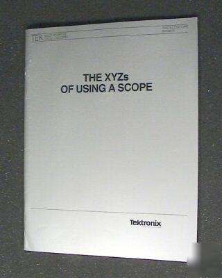 Tektronix tek original pub xyz of using a scope 1983