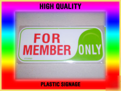 Durable high quality plastic signage for members