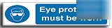 Eye protec.must b worn sign-a.vinyl-300X75(ma-073-aj)