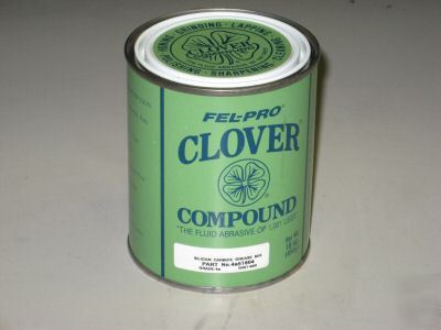 Fel-pro clover compund 16 oz. lapping, polishing 2A