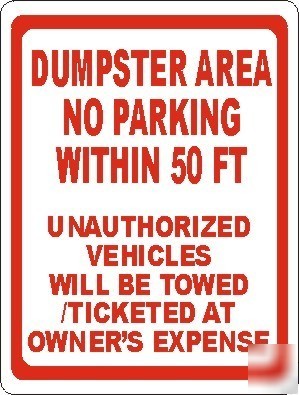 Dumpster area sign no parking within 50 ft unauth towed