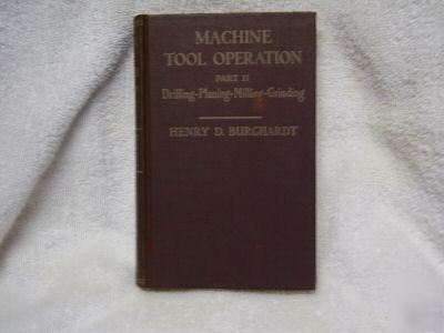 Machine tool operation book part ii ~ burghardt ~ 1937