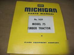 Michigan model 75 timber tractor parts manual