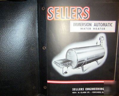 1948-49 sellers engineering co. water heaters bulletins