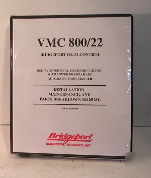 New bridgeport vmc 800/22 dx 32 manual/ 