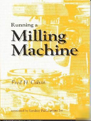 Running a milling machine how to book