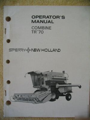 New sperry holland TR70 tr 70 combine operator manual